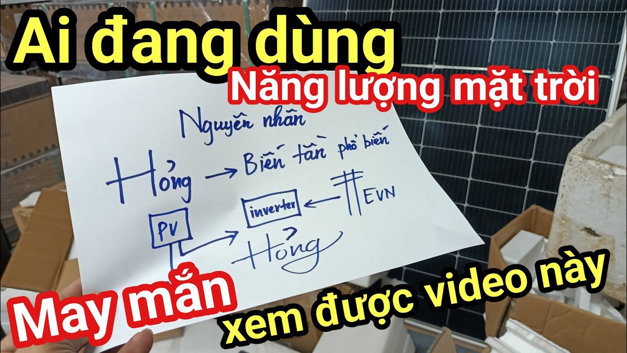 Shop Solar - Bất cứ ai dùng NĂNG LƯỢNG MẶT TRỜI, đều phải biết nguyên nhân HỎNG BIẾN TẦN