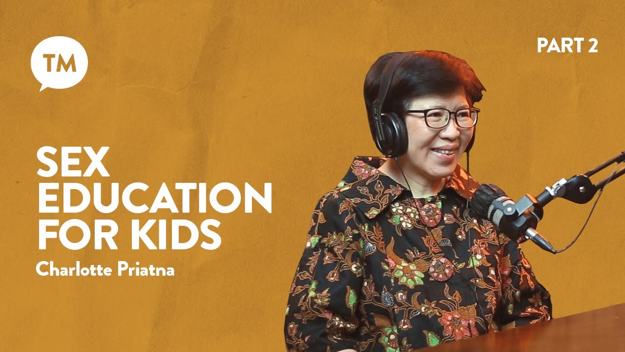 SEX EDUCATION | Dra. Charlotte Priatna | TM Podcast