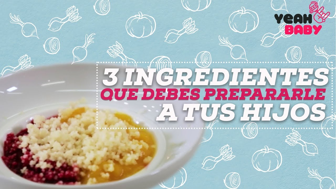Receta: Puré de 3 alimentos nutritivos |Daniela Vidal y Nicolás de Zubiría | Recetas de papá y mamá
