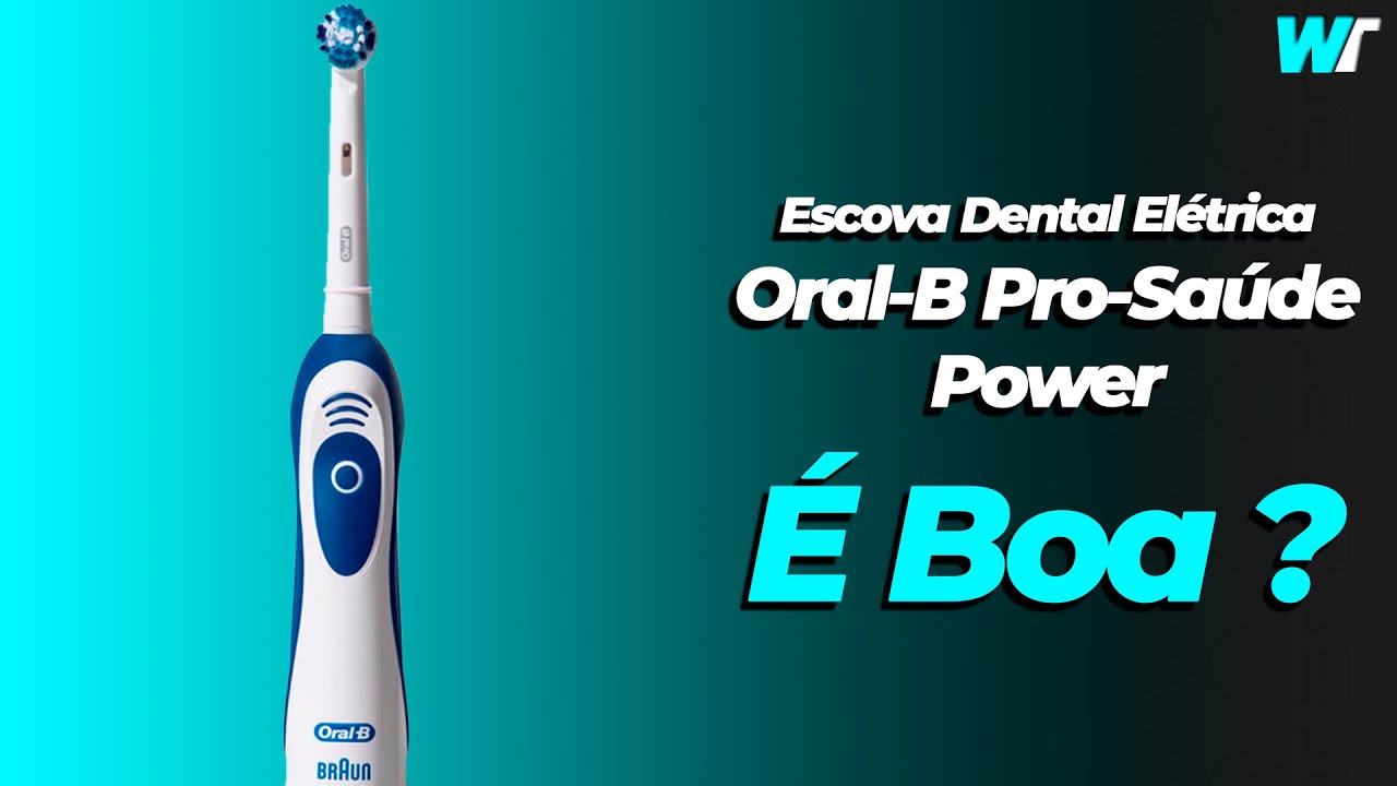 Escova Dental Elétrica Oral-B Pro-Saúde Power É Boa?