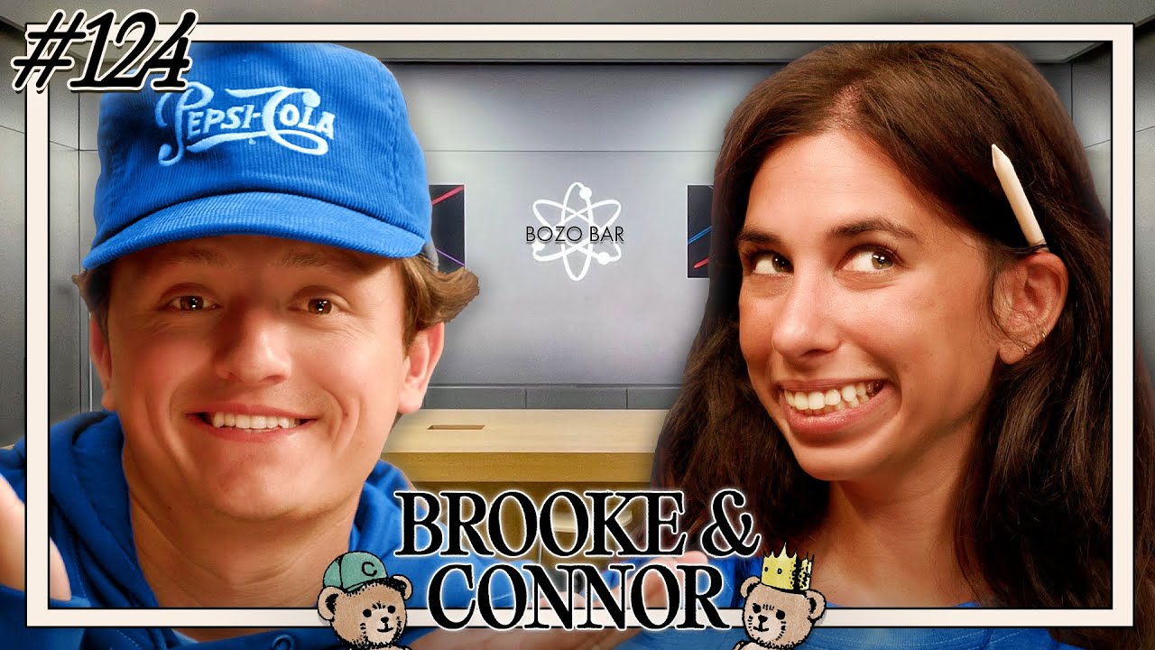 Welcome To The Bozo Bar | Brooke and Connor Make A Podcast - Episode 124
