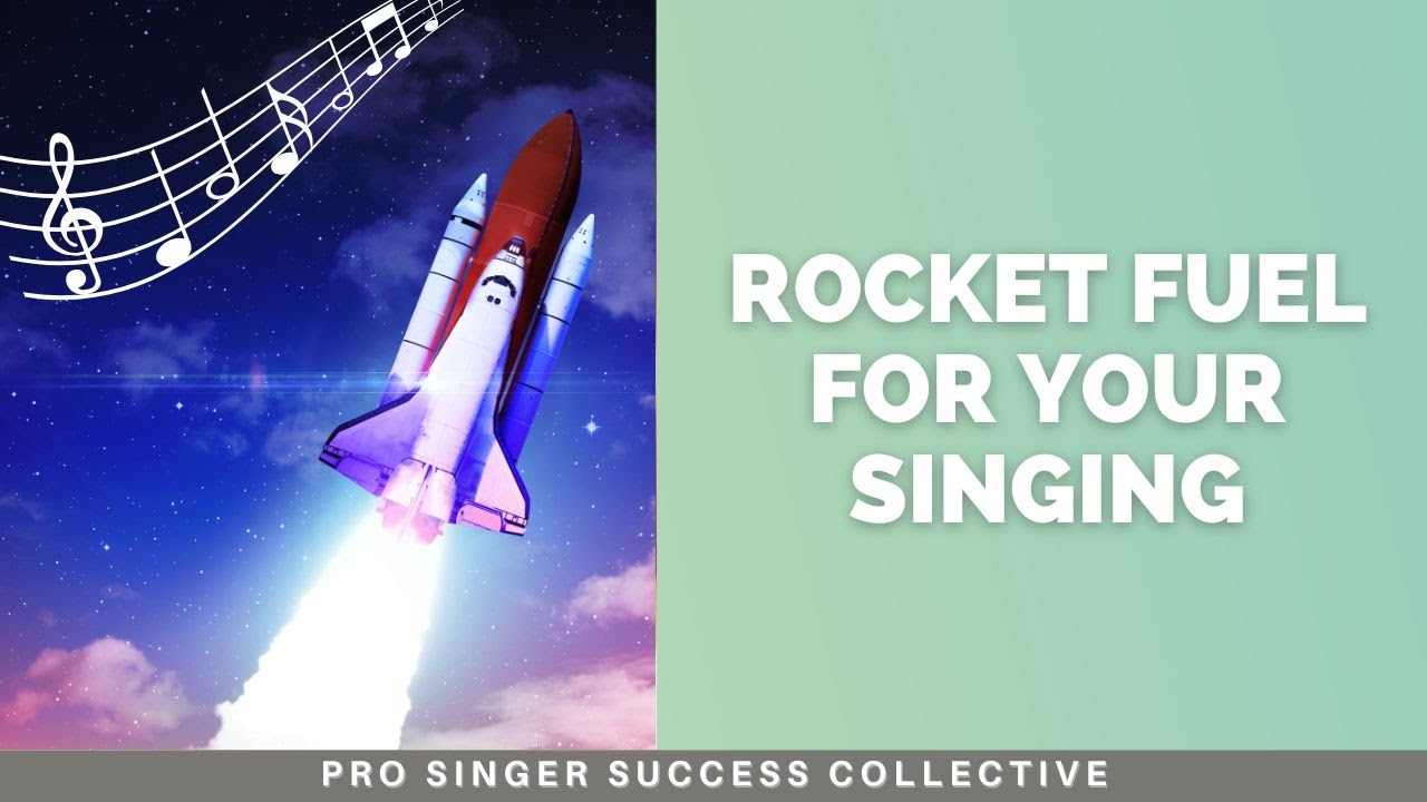 Rocket Fuel for Your Singing | Pro Singer Success Collective