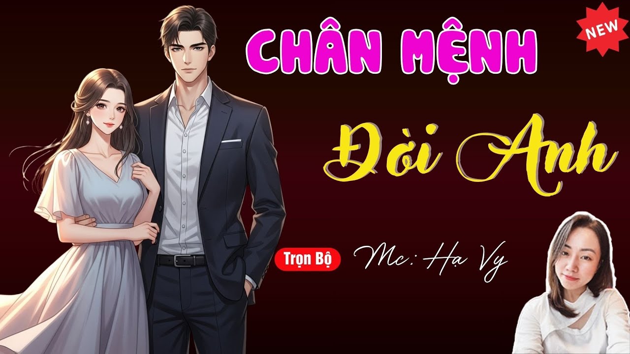 CHÂN MỆNH ĐỜI ANH | TUYỂN TẬP TRUYỆN MC HẠ VY DIỄN ĐỌC HAY NHẤT.