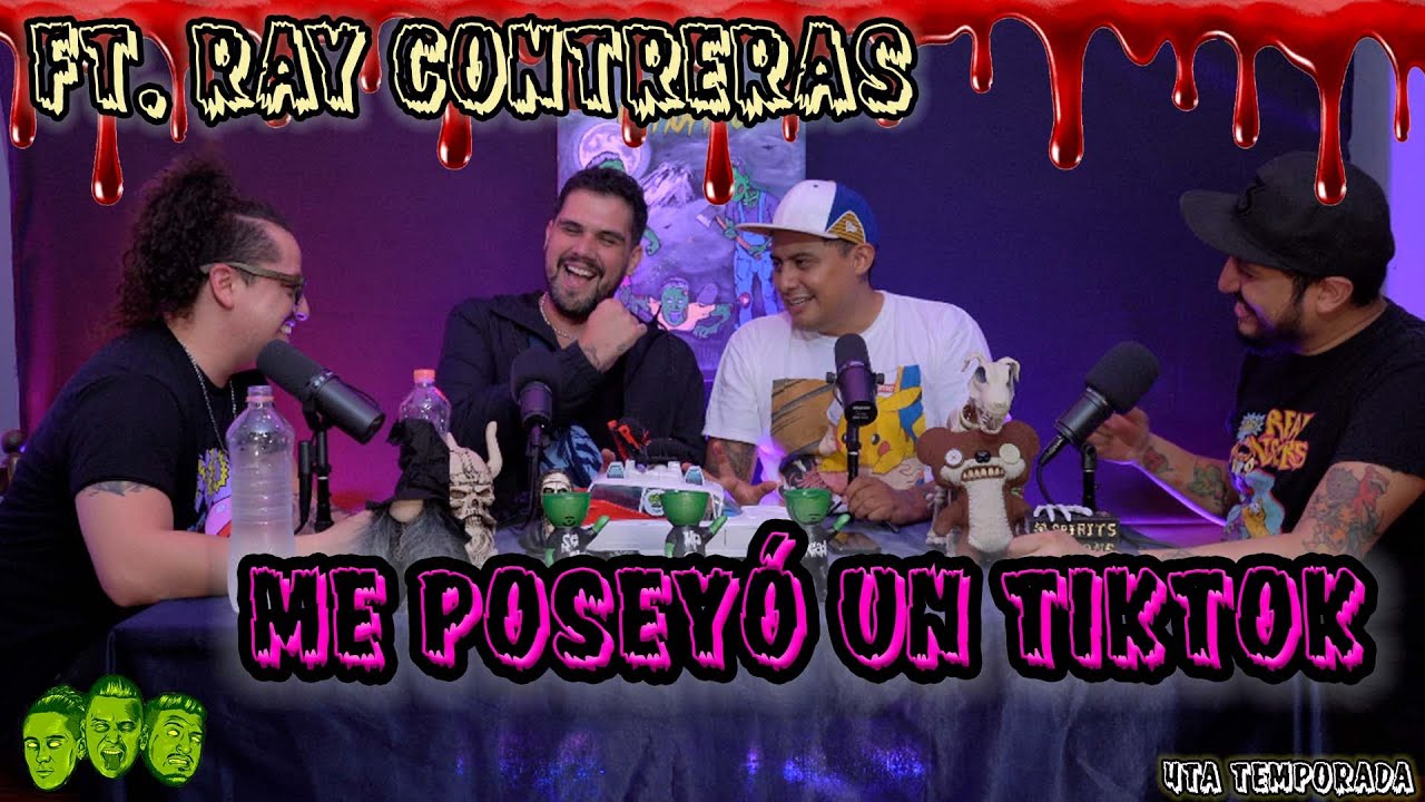 Se me subió el muerto  - EP22 Me poseyó un TikTok  Ft. Ray Contreras
