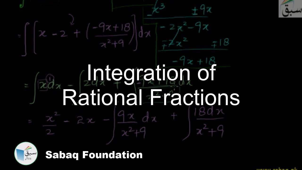 Integration of Rational Fractions, Math Lecture | Sabaq.pk