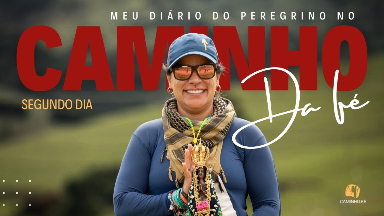 Caminho da Fé - Segundo dia de Peregrinação