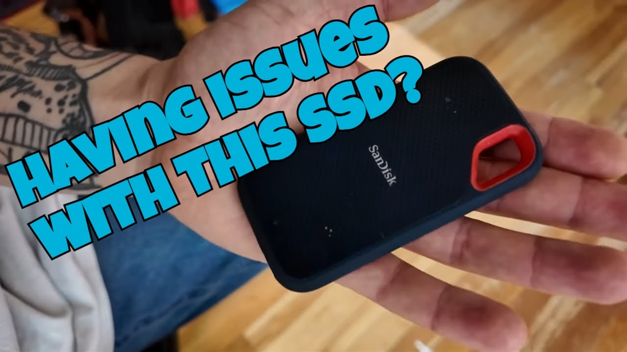 sandisk extreme portable ssd - here is why they fail