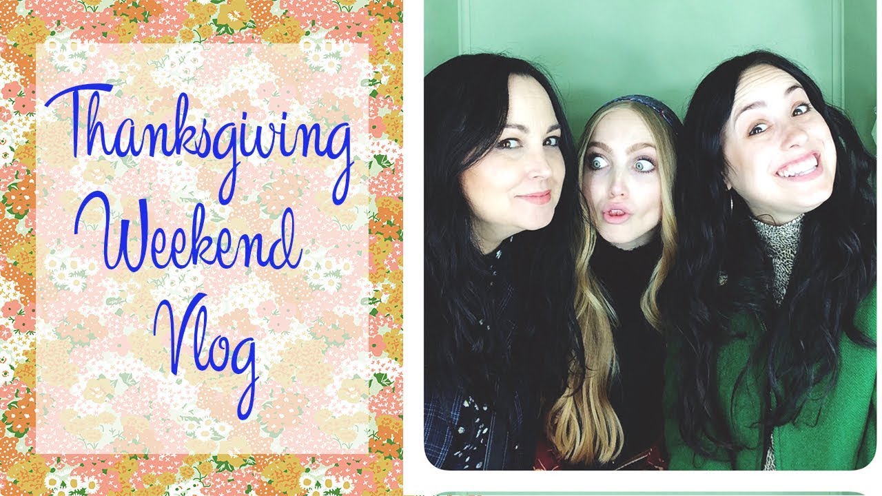 Thanksgiving Weekend Vlog | Emily Vallely