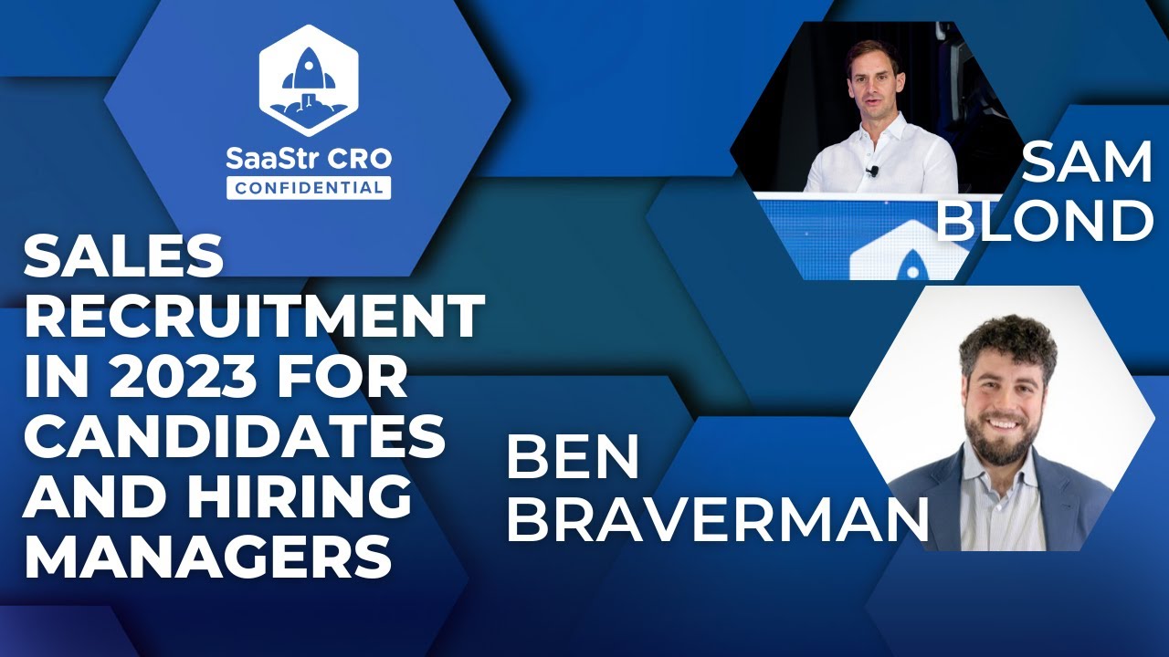 CRO Confidential: Sales Recruitment and Hiring Managers With Ben Braverman