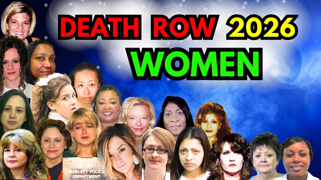 Every Woman on Death Row in 2026 - Their crimes, their victims I MARATHON