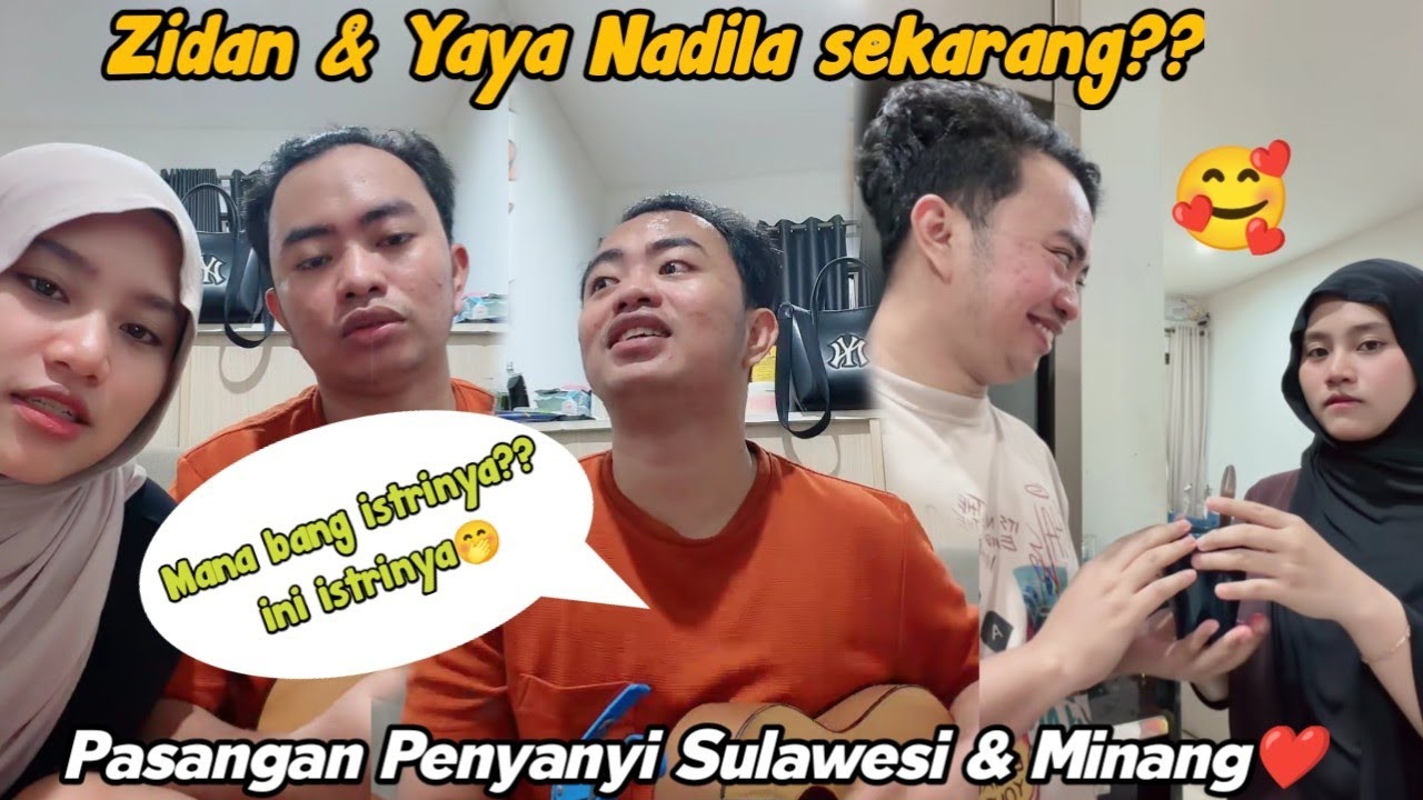 ZIDAN & YAYA NADILA SEKARANG?? PASANGAN PENYANYI DUET MINANG & SULAWESI MANA BANG ISTRINYA??🤭