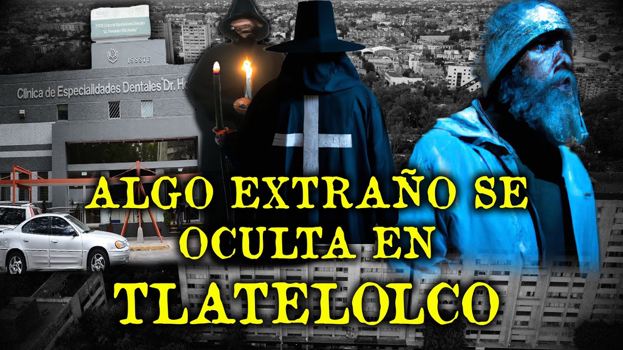 ALGO EXTRAÑO SE OCULTA EN TLATELOLCO - EXPERIENCIAS EXTRAÑAS EN TLATELOLCO