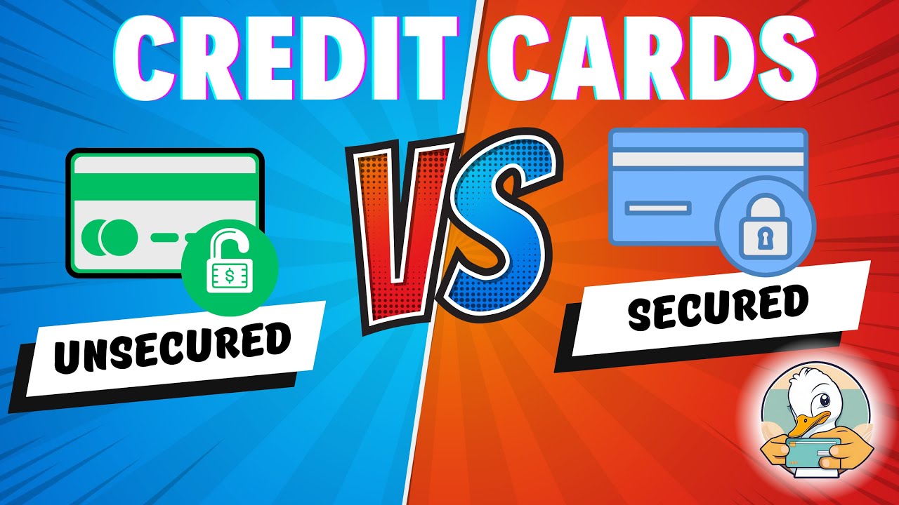 Secured vs. Unsecured Credit Cards: Which One is Right for You?