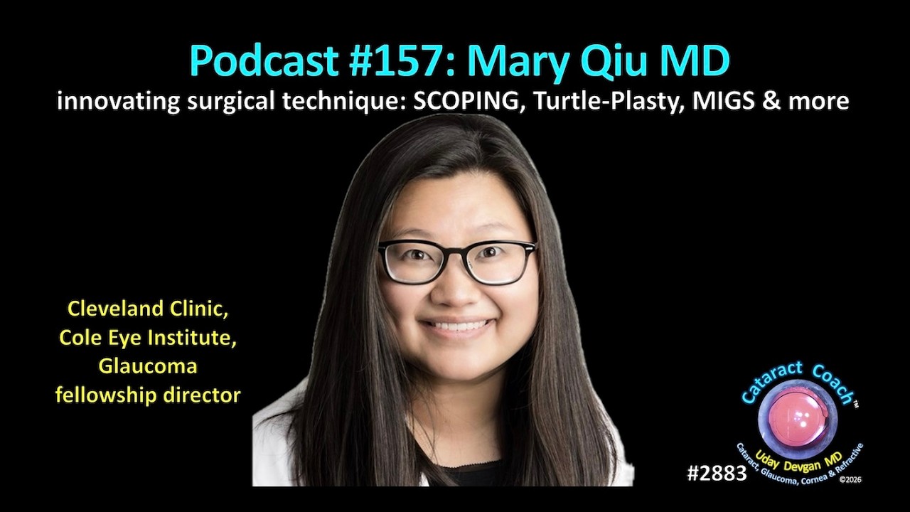 CataractCoach&trade; 2883: Podcast 157: Mary Qiu MD