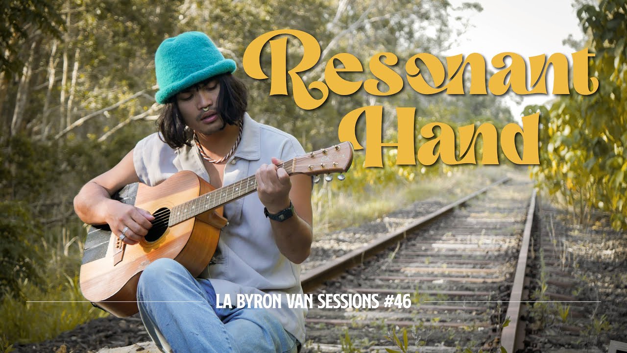 RESONANT HAND || La Byron Van Sessions #46 Australia