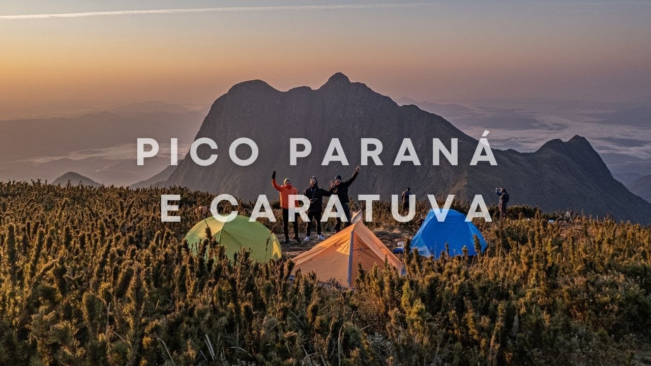 VLOG - Trekking Pico Caratuva e Hiking Pico Paraná - Serra do Ibitiraquire - PR
