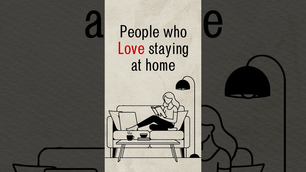 Psychology of People Who Love Staying At Home