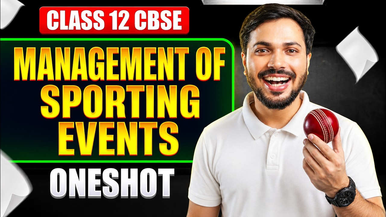 Management of Sporting Events Unit 1 Oneshot with PYQ's Physical Education Class 12 CBSE 2026-27