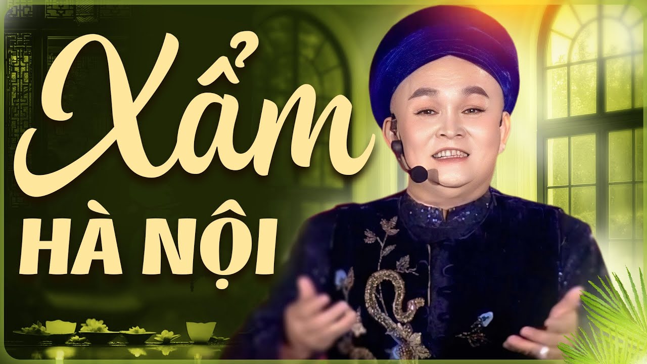 Xẩm H&agrave; Nội - Xu&acirc;n Hinh | Vẻ Đẹp 36 Phố Phường Xưa V&agrave; Nay Qua Giọng H&aacute;t Của Nghệ Sĩ Xu&acirc;n Hinh