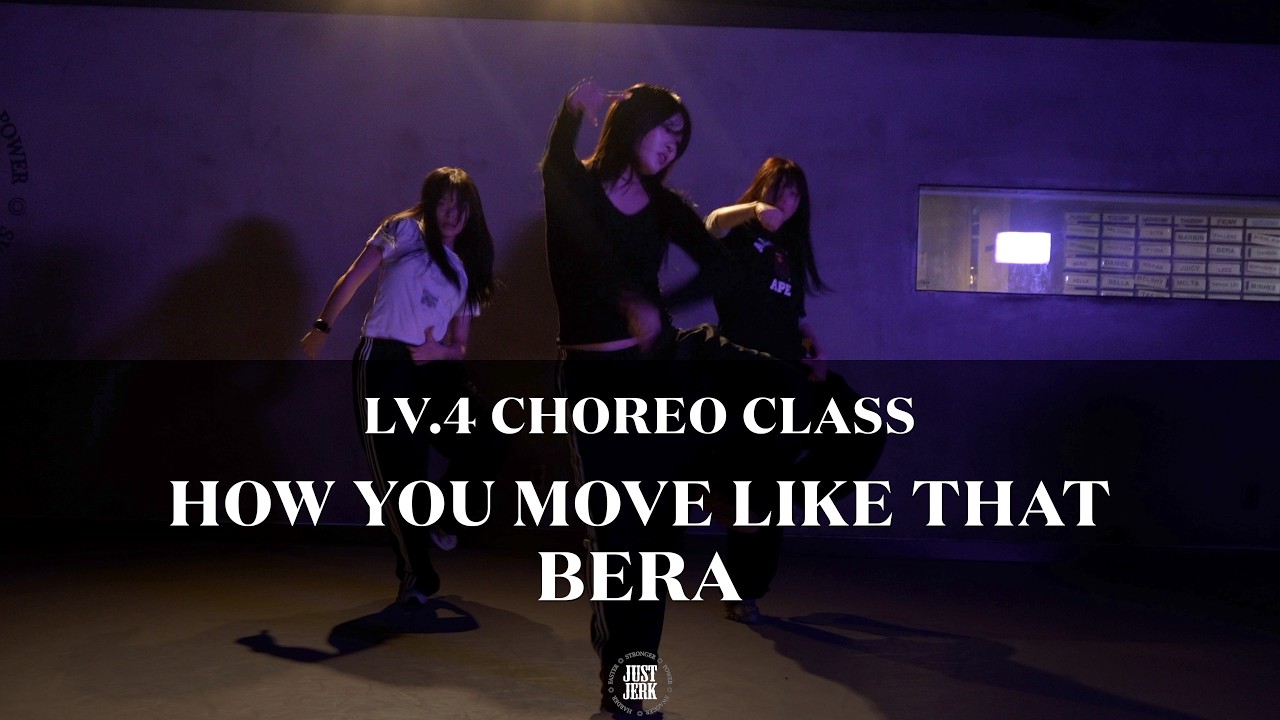 BERA Choreography (LV.4) | HOW YOU MOVE LIKE THAT-VNSA