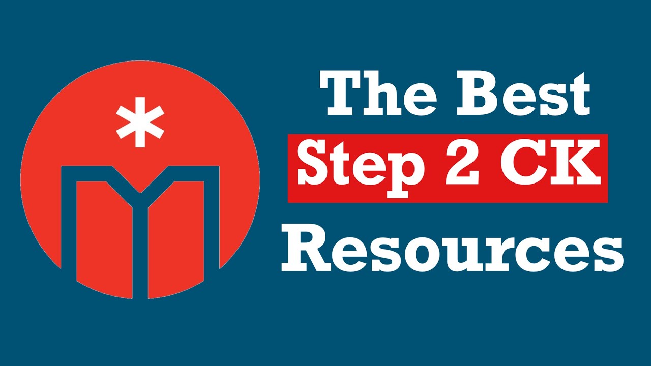 The Best Step 2 CK Resources