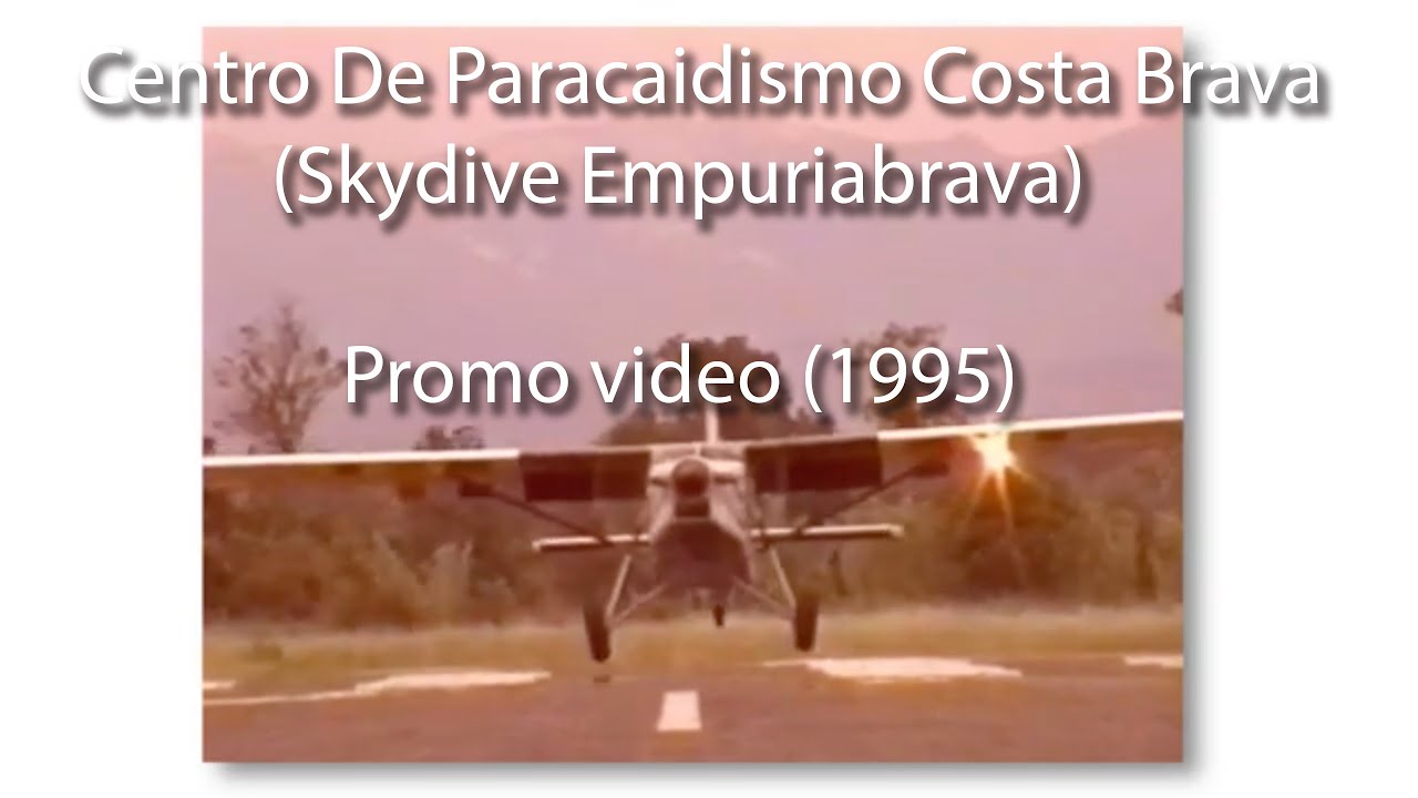 Promo Centro de Paracaidismo Costa Brava (Skydive Empuriabrava) 1995