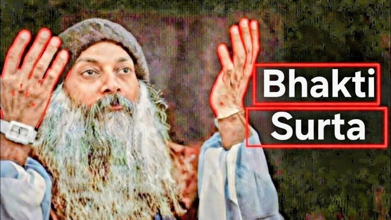 Bhakti Surta By Osho 17.