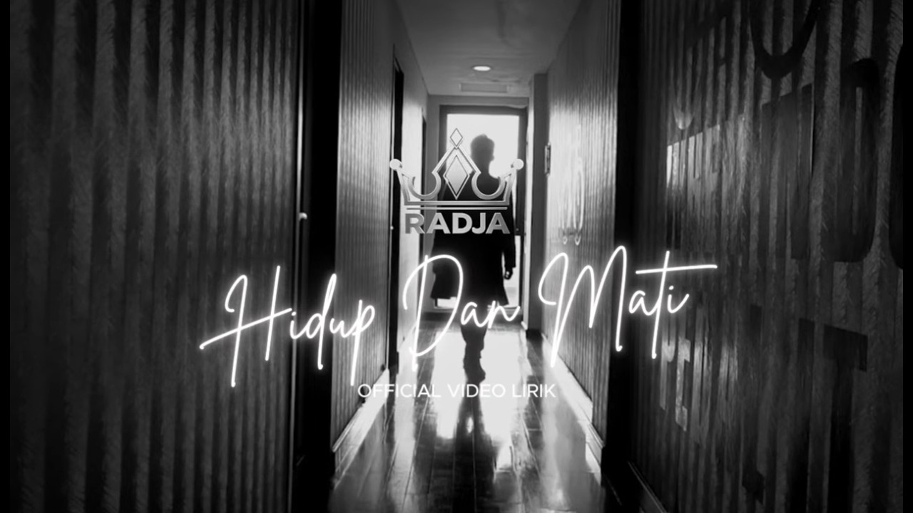 Hidup dan Mati – Radja Band | Official Lyric Video