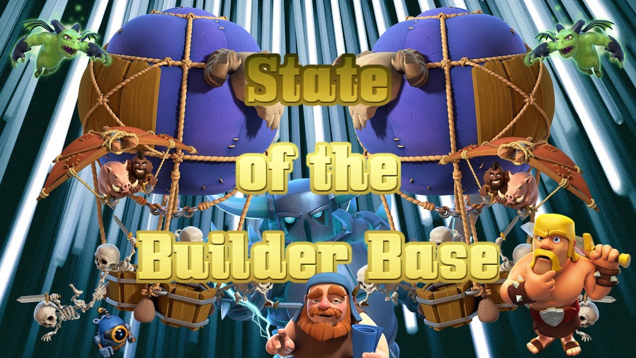Clash Builder Base - State of the BB