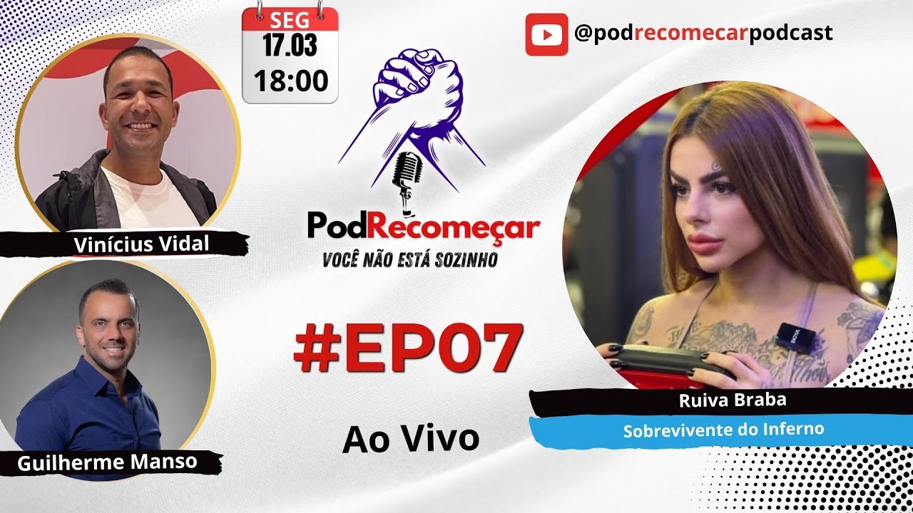 #EP07 | Ruiva Braba| PodRecomeçar Podcast