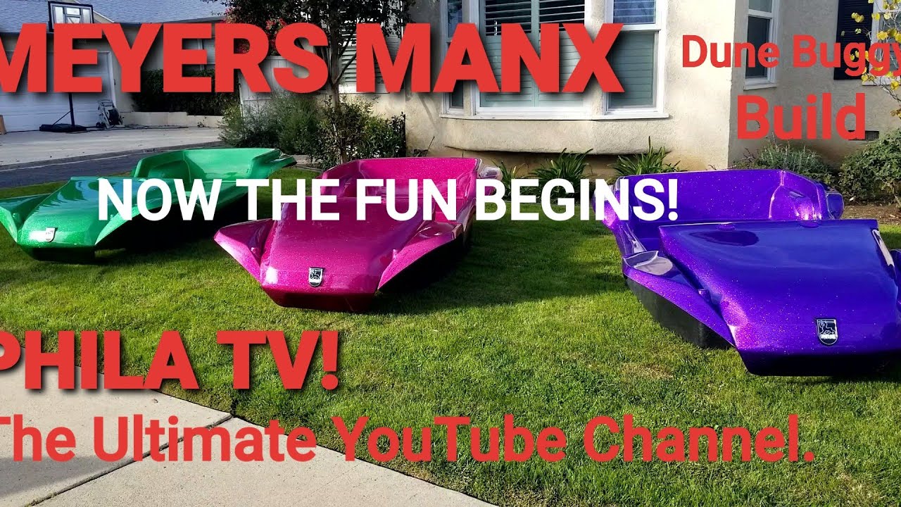MEYERS MANX VW DUNE BUGGY BUILD UPDATE part1  NEW BODIES ARE HERE LETS TAKE A CLOSER LOOK #philatv