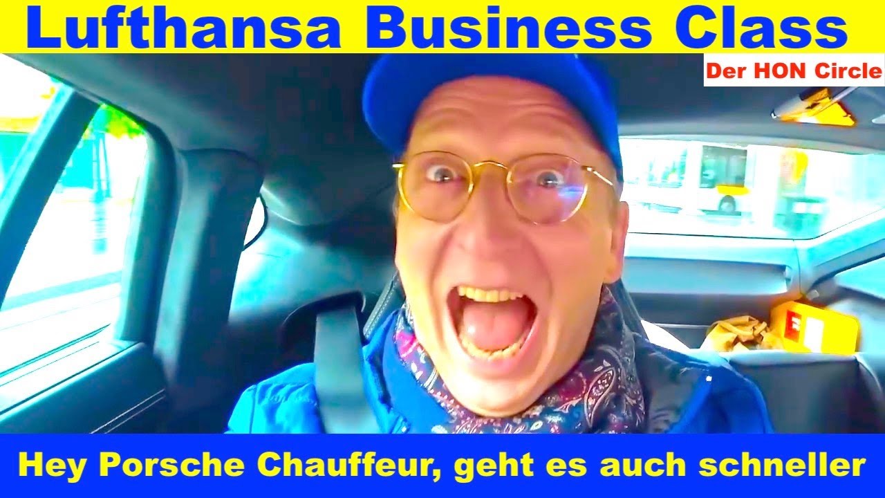 Hey Porsche Chauffeur, geht es auch schneller | Lufthansa Business Class | Der HON PrivateJet