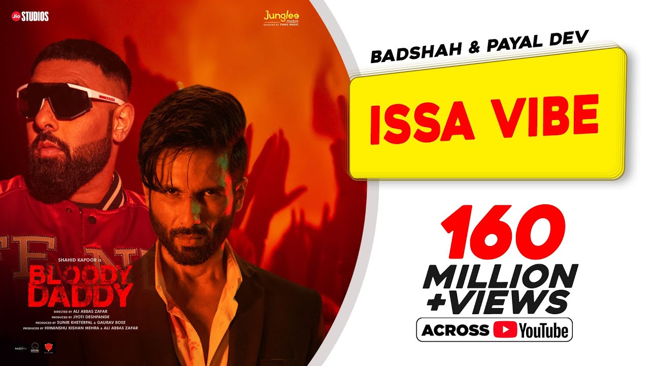 Issa Vibe | Badshah | Bloody Daddy | Shahid Kapoor | Payal Dev | Latest Bollywood Song | Hindi Song