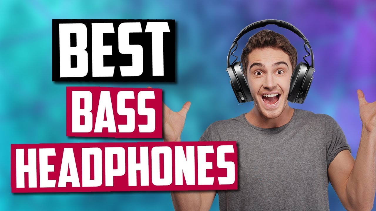 Best Bass Headphones in 2020 [Top 5 Picks]