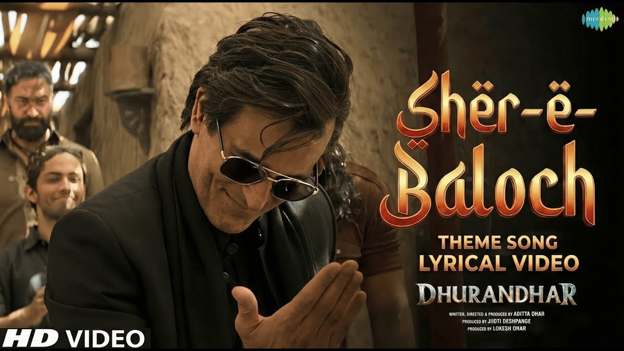 Sher-e-Baloch - Full Song with English Lyrics | Dhurandhar Movie | Akshaye Khanna