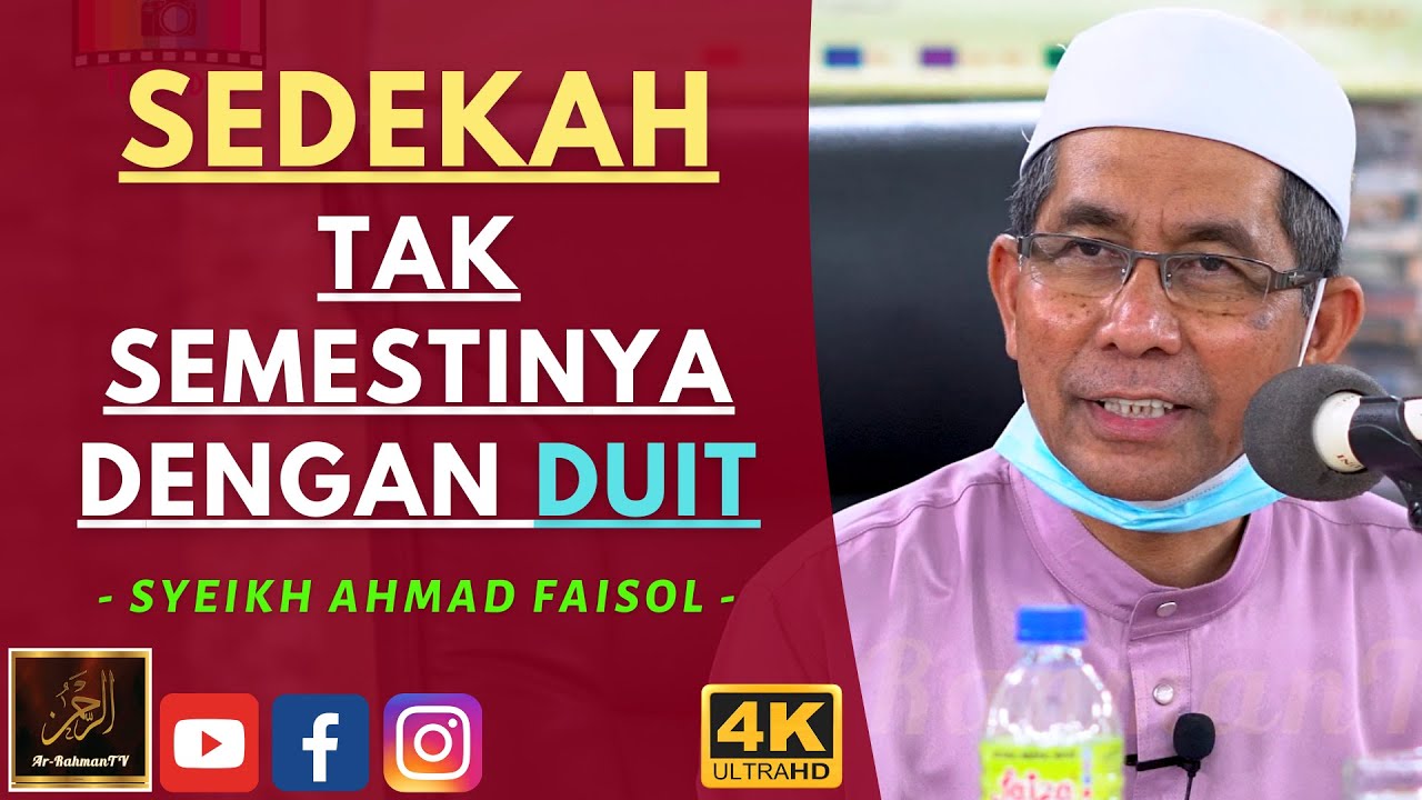 Syeikh Ahmad Faisol - SEDEKAH TAK SEMESTINYA DENGAN DUIT