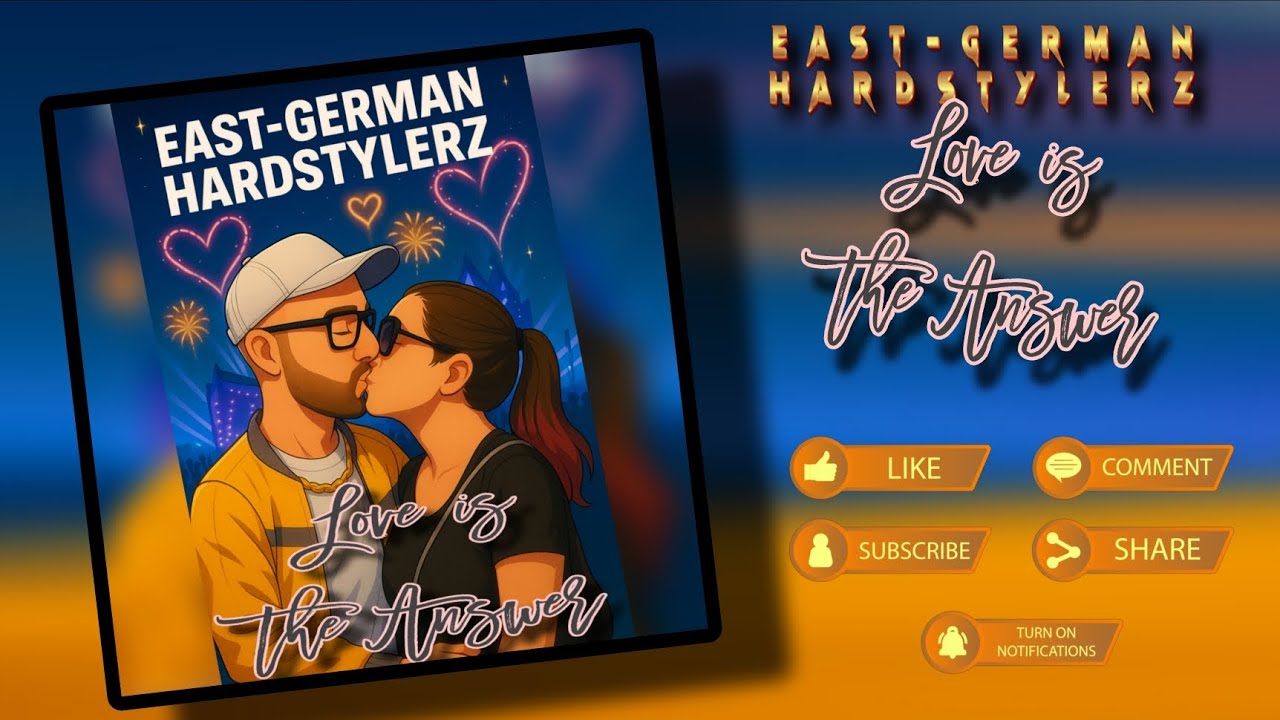 EAST-GERMAN HARDSTYLERZ - LOVE IS THE ANSWER [OFFICIAL AUDIO]