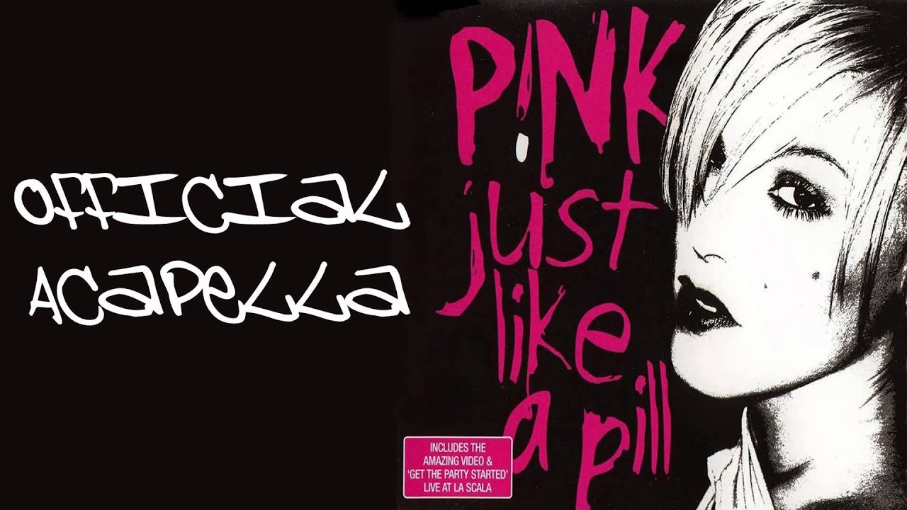 P!nk - Just Like A Pill (Official Acapella)