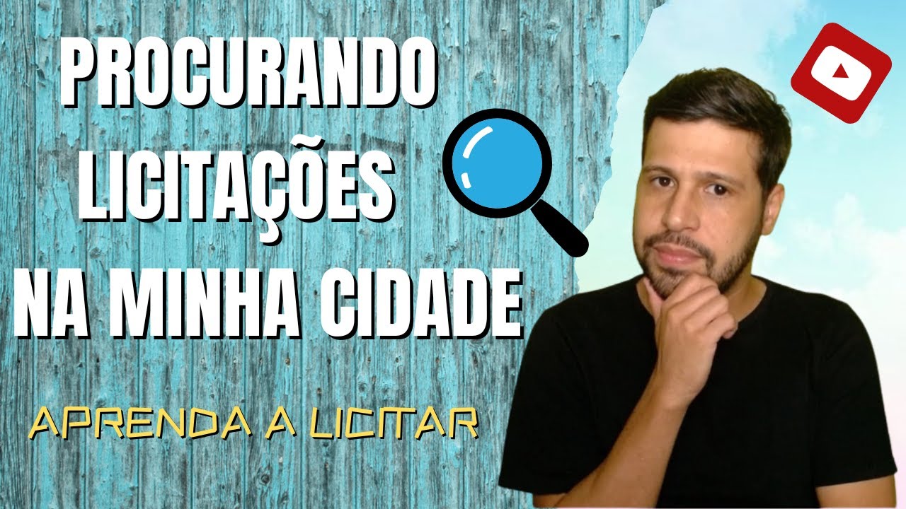 COMO PROCURAR LICITAÇÕES NO SEU MUNICÍPIO