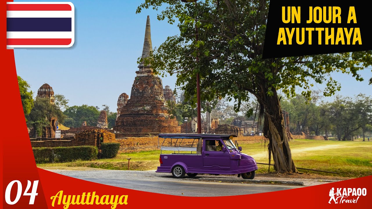 AYUTTHATA : VOYAGE à travers l'ancien COEUR de la THAILANDE  : (VLOG 04)