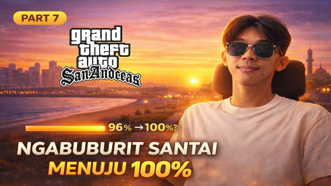 🔴LIVE - Ngabuburit GTA San Andreas 100% Completion part 7 – Santai Sambil Nunggu Maghrib 🌇