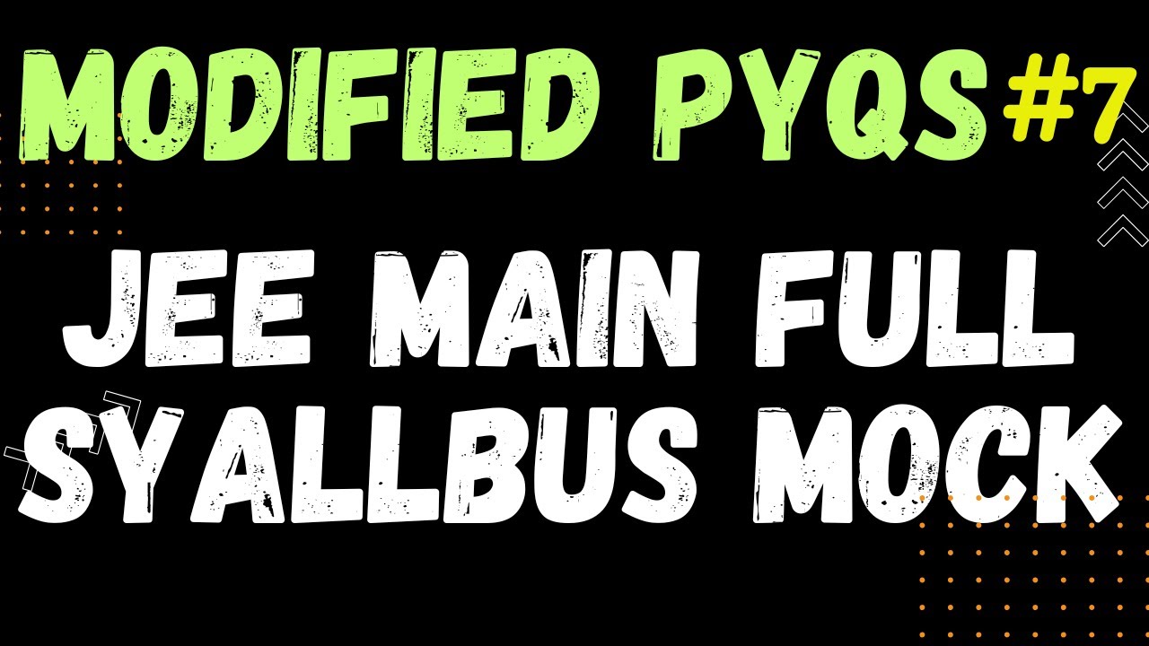Modified PYQs Reveal the SECRET to Acing JEE Main 2025!