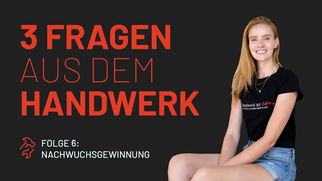 Nachwuchsgewinnung | Folge 6 | 3 Fragen aus dem Handwerk von Handwerk ist Zukunft