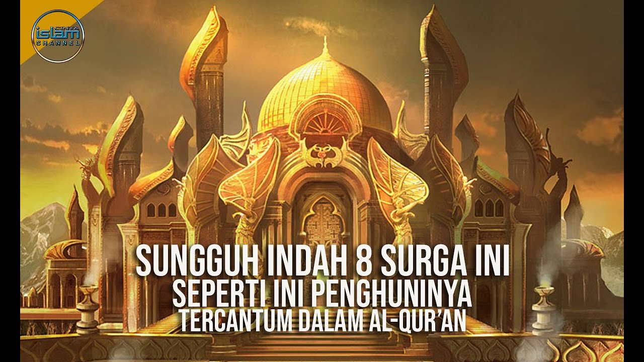 Inilah ke 8 Nama Surga dan Penghuninya Menurut Al Qur’an