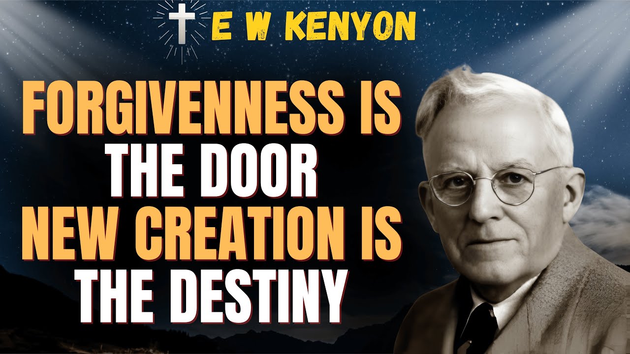 Beyond FORGIVENESS: Discover Your NEW CREATION IDENTITY in Christ | E W Kenyon