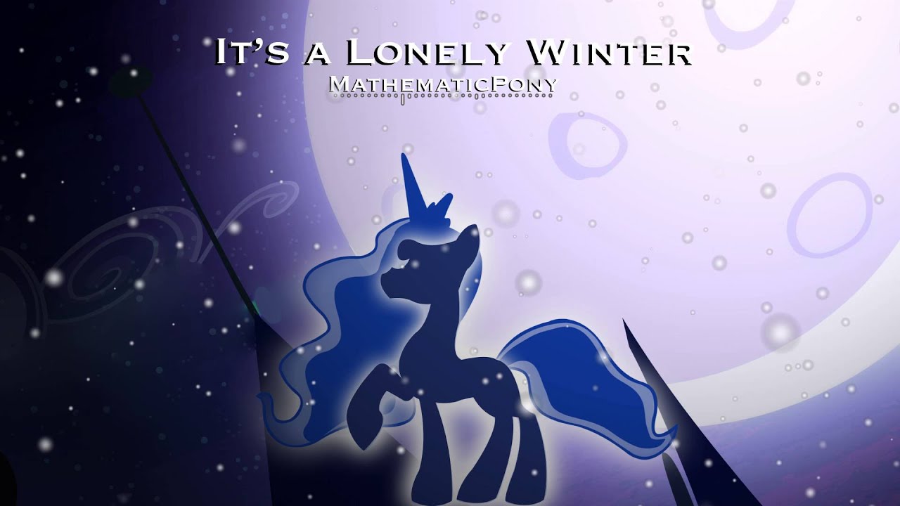 It's a Lonely Winter // MathematicPony – Original Song