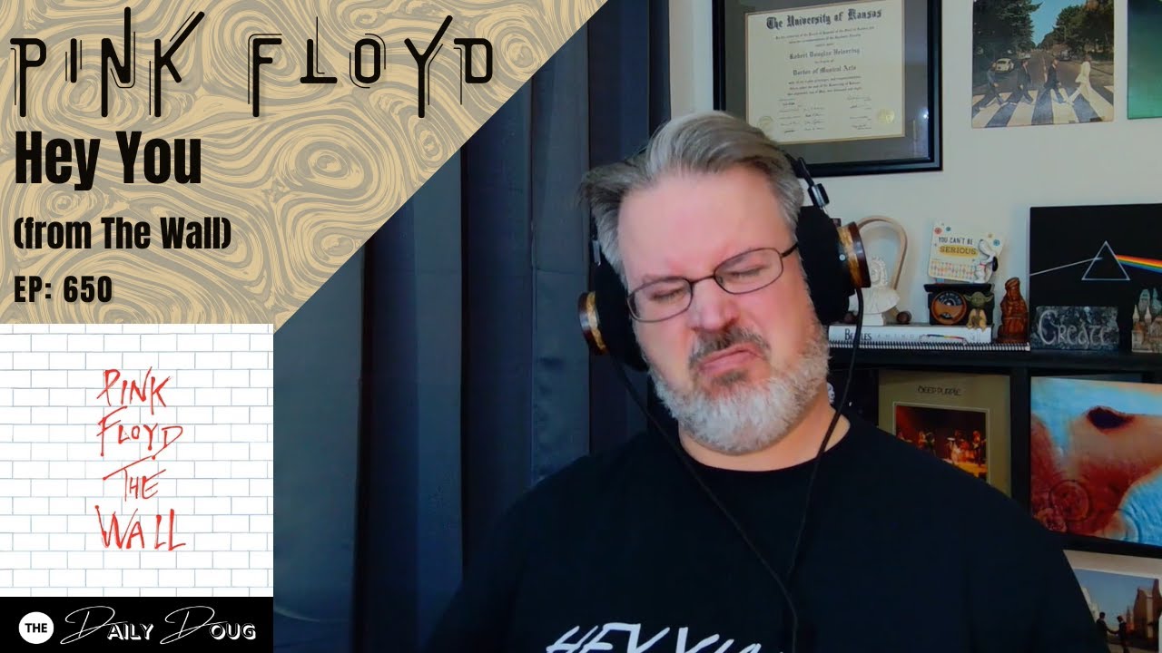 Classical Composer Reacts to PINK FLOYD: Hey You (from The Wall) | The Daily Doug (Episode 650)
