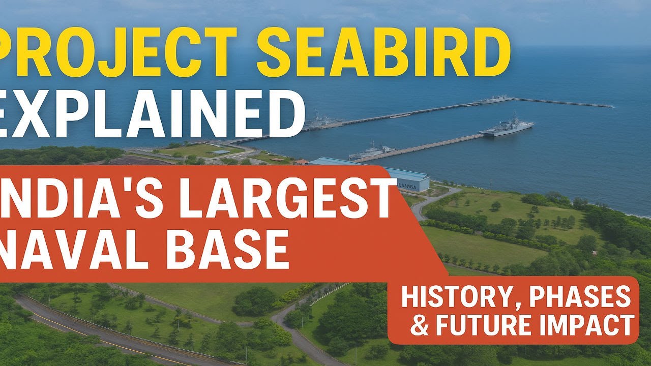 Project Seabird Explained: India&rsquo;s Largest Naval Base | History, Phases & Future Impact