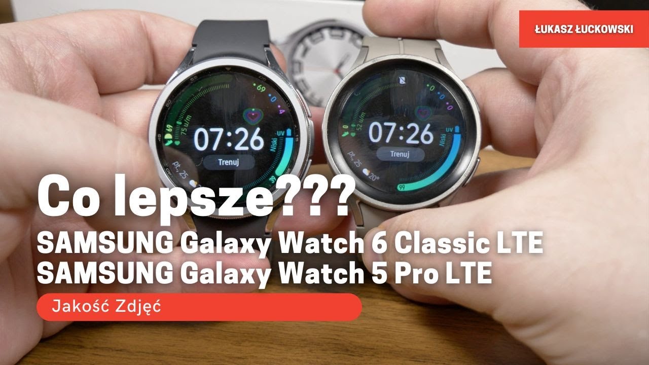 Co Lepsze ???  SAMSUNG Galaxy Watch 6 Classic LTE czy SAMSUNG Galaxy Watch 5 Pro LTE