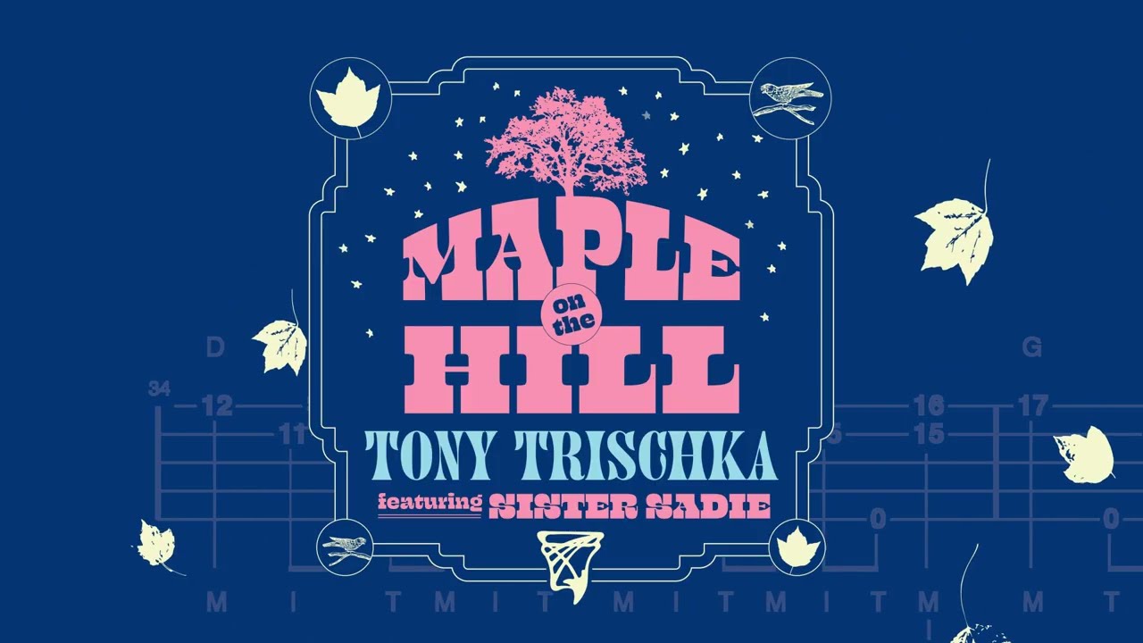 Tony Trischka - Maple On The Hill (feat. Sister Sadie) (Official Lyric Video)